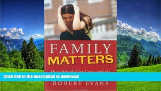 Read Book Family Matters : How Schools Can Cope with the Crisis in Childrearing  Full Download