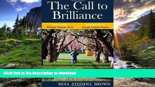 Hardcover The Call to Brilliance: A True Story to Inspire Parents and Educators