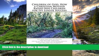 Hardcover Children of God: How a Christian Mother Raised Her Children for Ivy League Success: The