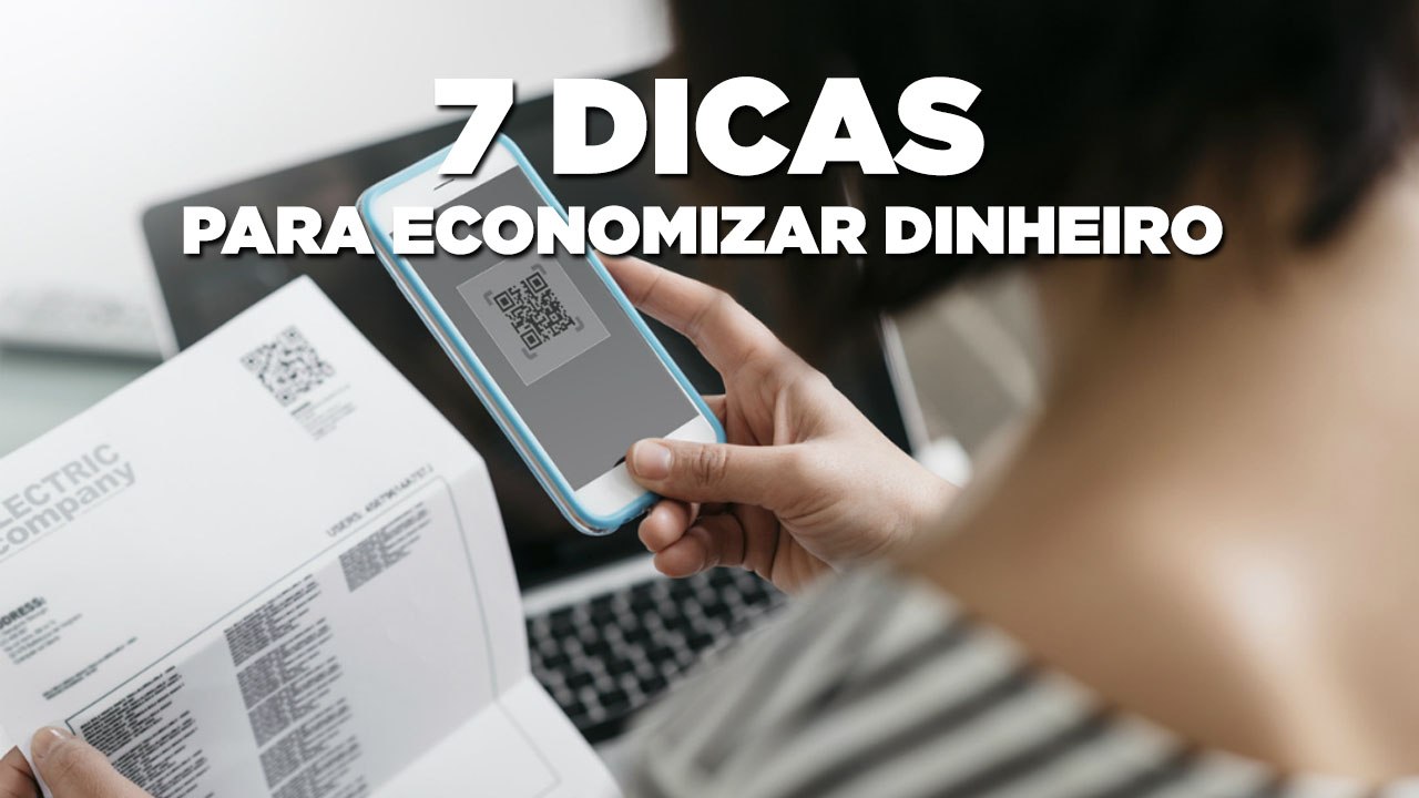 7 dicas para economizar dinheiro
