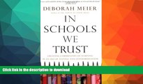 Pre Order In Schools We Trust: Creating Communities of Learning in an Era of Testing and