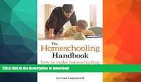 READ The Homeschooling Handbook: How to Make Homeschooling Simple, Affordable, Fun, and Effective