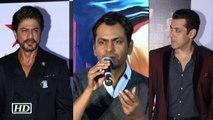 SRK or Salman- Nawazuddin Siddiqui in Trouble