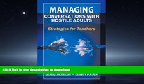 Hardcover Managing Conversations with Hostile Adults: Strategies for Teachers