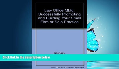 READ book Law Firm Marketing: Successfully Promoting and Building Your Small Firm or Solo Practice