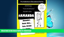 PDF Amanda s Uncle Bob Eats Drinks and Walks TOO Much?: Starting Conversations ASAP with Amanda