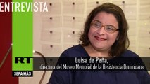 Entrevista con Luisa de Peña, directora del Museo Memorial de la Resistencia Dominicana