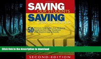Pre Order Saving Our Students, Saving Our Schools: 50 Proven Strategies for Helping Underachieving