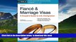 PDF [FREE] DOWNLOAD  FiancÃ© and Marriage Visas: A Couple s Guide to U.S. Immigration (Fiance and