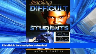 Free [PDF] Teaching Difficult Students: Blue Jays in the Classroom Full Book