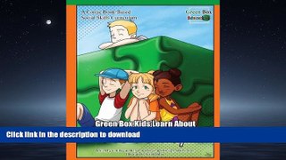 READ Green Box Kids Learn About Flexibility (Green Box Kids Social Skills) (Volume 3) Full Book