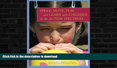 Hardcover Speak, Move, Play and Learn With Children on the Autism Spectrum: Activities to Boost