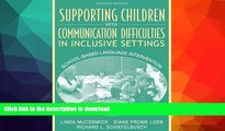 Hardcover Supporting Children with Communication Difficulties in Inclusive Settings: School-Based