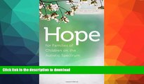 PDF Hope for Families of Children on the Autistic Spectrum (You Are Not Alone (Leafwood))