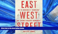 READ THE NEW BOOK East West Street: On the Origins of 