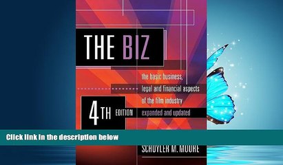 READ THE NEW BOOK The Biz: The Basic Business, Legal and Financial Aspects of the Film Industry,