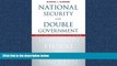 FAVORIT BOOK National Security and Double Government BOOOK ONLINE