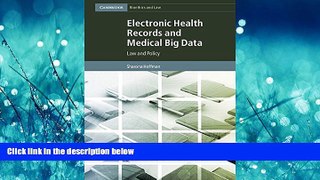 READ THE NEW BOOK Electronic Health Records and Medical Big Data: Law and Policy (Cambridge