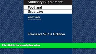 PDF [DOWNLOAD] Food and Drug Law: 2014 Statutory Supplement Revised (University Casebook Series)