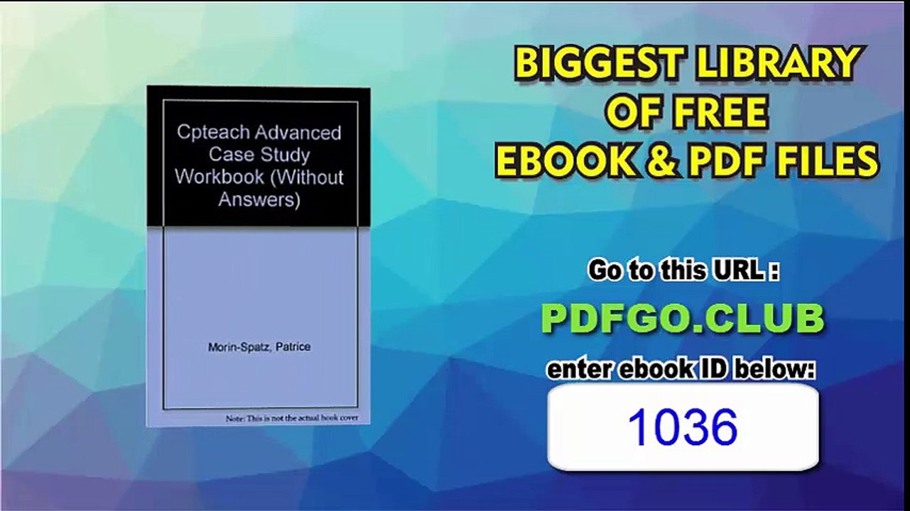 Advanced Case Study Workbook (Without Answers) 2nd E