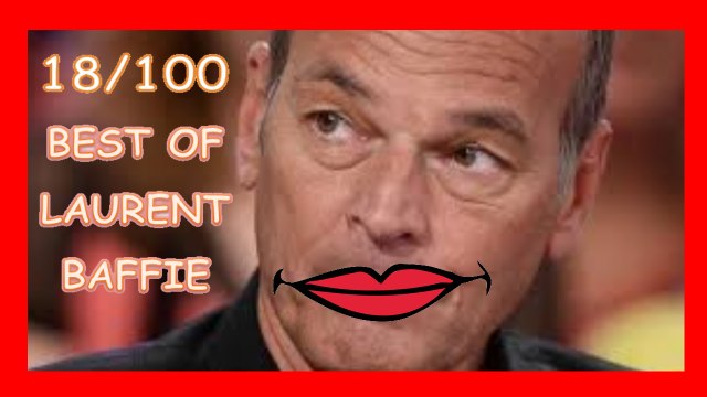 Baffie best Of 18/100 [NOUVEAU]- Compilation Baffie - Meilleures vannes Laurent Baffie