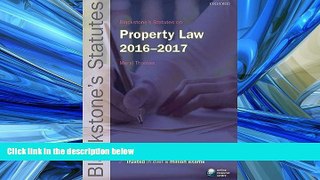PDF [DOWNLOAD] Blackstone s Statutes on Property Law 2016-2017 (Blackstone s Statute Series) BOOOK