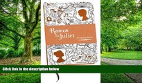 Pre Order Romeo and Juliet: A Colouring Journal (A Colouring Classic) William Shakespeare