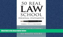 PDF [DOWNLOAD] 50 Real Law School Personal Statements: And Everything You Need to Know to Write
