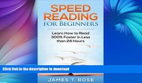 Hardcover Speed Reading for Beginners: Learn How To Read 300% Faster in Less Than 24 Hours
