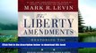 PDF [FREE] DOWNLOAD  The Liberty Amendments: Restoring the American Republic BOOK ONLINE
