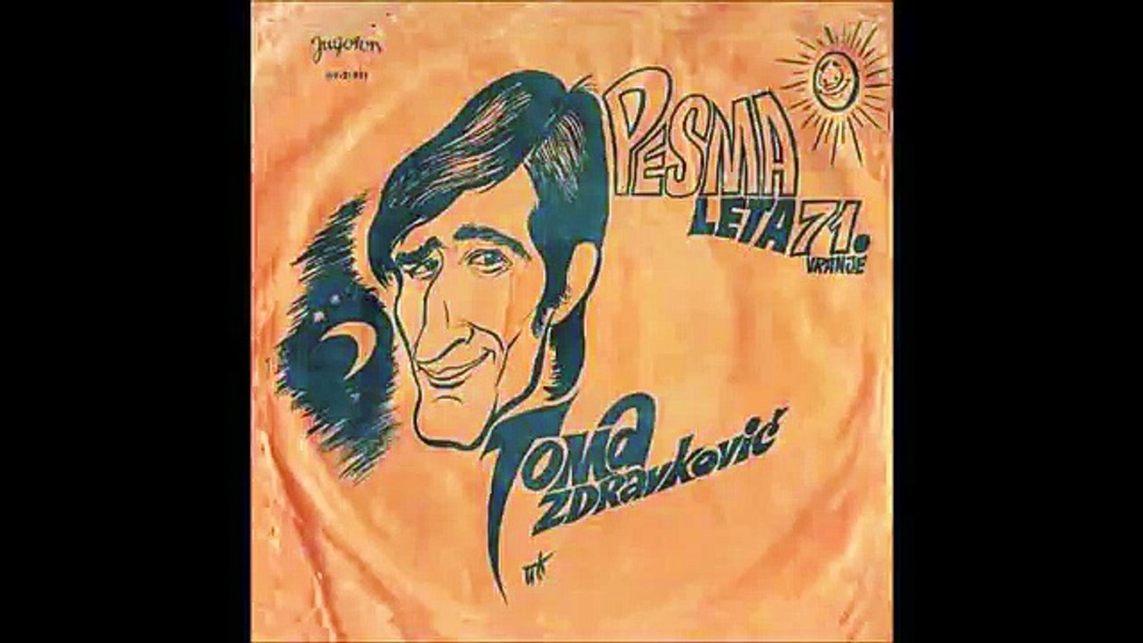 Toma Zdravkovic - Sto je tuzna tako ova noc (1971)