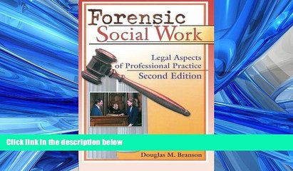 READ THE NEW BOOK Forensic Social Work: Legal Aspects of Professional Practice, Second Edition