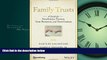 READ THE NEW BOOK Family Trusts: A Guide for Beneficiaries, Trustees, Trust Protectors, and Trust