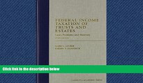 FAVORIT BOOK Federal Income Taxation of Trusts and Estates: Cases, Problems, and Materials