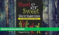 Pre Order Short   Sweet Skits for Student Actors: 55 Sketches for Teens Maggie Scriven Audiobook