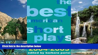Best Price The Best American Short Plays 2004-2005 (Softcover)  On Audio