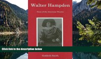 Best Price Walter Hampden: Dean of the American Theatre Geddeth Smith On Audio