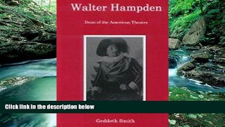 Price Walter Hampden: Dean of the American Theatre Geddeth Smith For Kindle