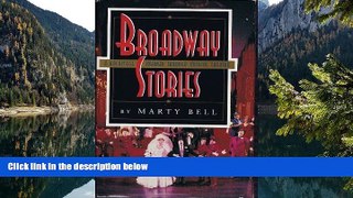 Best Price Broadway Stories: A Backstage Journey Through Musical Theatre Marty Bell On Audio