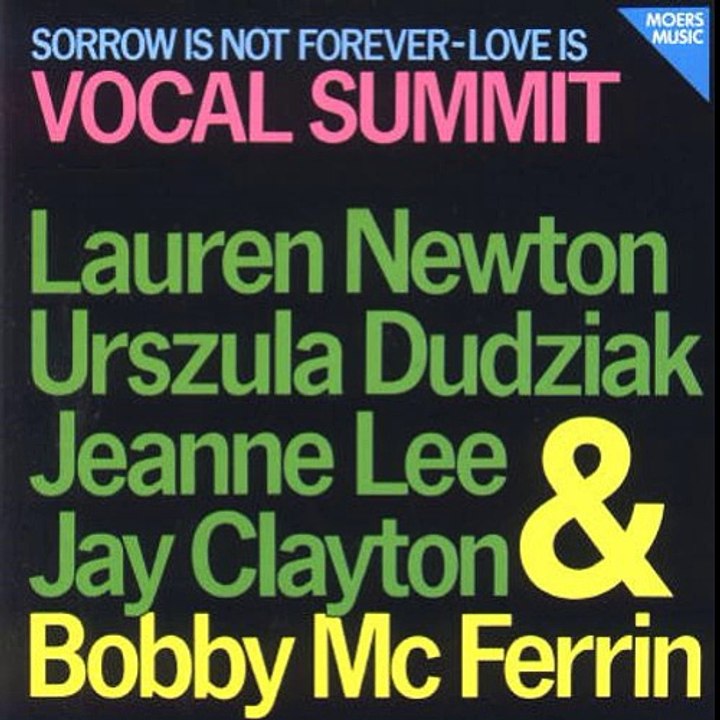 vocal summit - sorrow is not forever - love is