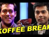 Salman Khan to open Karan Johar's Koffee With Karan