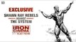 Shawn Ray Rebels Against The System | Iron Cinema