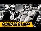 Legendary Trainer Charles Glass Speaks | Generation Iron