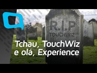 Samsung mata TouchWiz definitivamente e muda para 'Experience' - Hoje no TecMundo