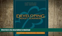 Pre Order Developing Adult Learners: Strategies for Teachers and Trainers On Book