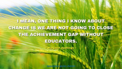 Margaret Spellings Quotes