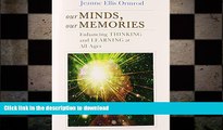 Read Book Our Minds, Our Memories: Enhancing Thinking and Learning at All Ages Kindle eBooks