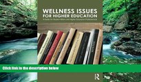 Online  Wellness Issues for Higher Education: A Guide for Student Affairs and Higher Education