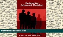 PDF [DOWNLOAD] Mastering Law Enforcement Chaplaincy READ ONLINE