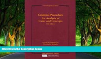 PDF [DOWNLOAD] Criminal Procedure, An Analysis of Cases and Concepts (University Textbook Series)